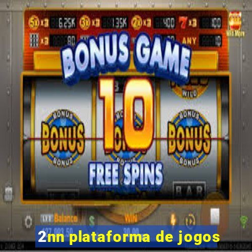 2nn plataforma de jogos